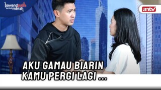 Setelah Tau Semuanya Dennis Gaakan Menyerah | Bawang Putih Berkulit Merah ANTV Eps 88 (1/10)