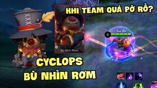 Tốp Mỡ | CYCLOPS BÙ NHÌN RƠM: ĐÂY LÀ KẾT QUẢ CỦA VIỆC CÓ ĐỒNG ĐỘI QUÁ PỜ RỒ... | MLBB