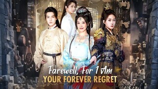 Tạm biệt, vì tôi là sự hối tiếc mãi mãi của bạn - Farewell, For I Am, Your Forever Regret
