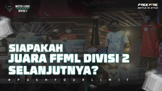 Siapa Juara FFML Divisi 2 Selanjutnya? - Free Fire Master League Season VI Divisi 2