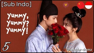 [Sub Indo] Yummy Yummy Yummy – Eps. 05 (2025)