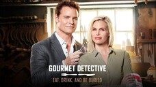 Gourmet Detective: Eat Drink Be Buried (2017) | Mystery | Western Movie