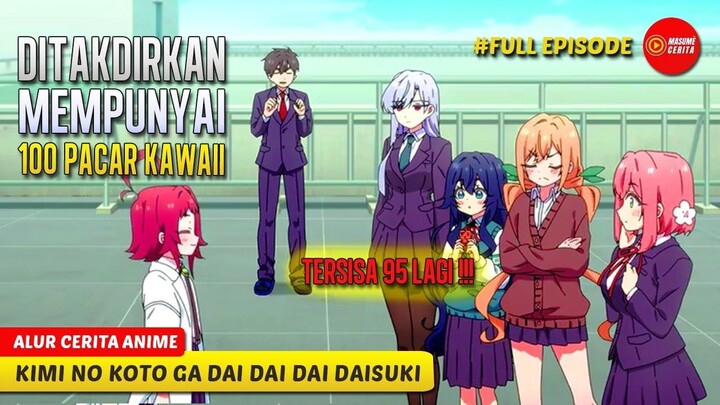BEGINI RASANYA KALAU DITAKDIRKAN MEMPUNYAI 100 PACAR YANG SUPER KAWAII DAN TE