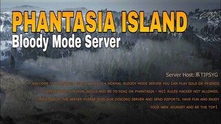 PHANTASIA ISLAND - BLOODY MODE SERVER - Last Island Of Survival