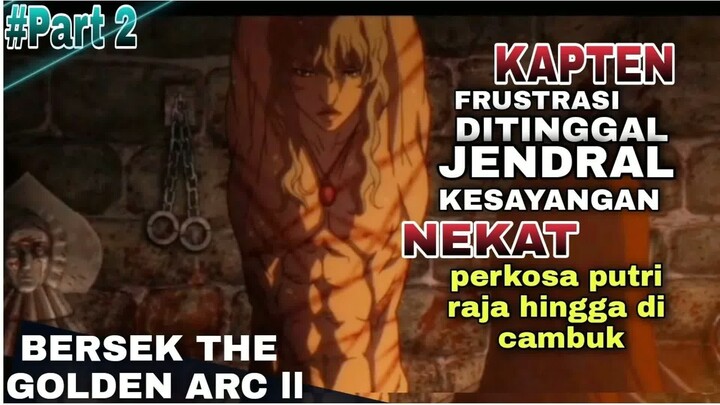 KETIKA TENTARA BAYARAN DI TINGGAL JENDRAL TERKUATNYA, - Alur cerita anime  berserk the golden arc 2