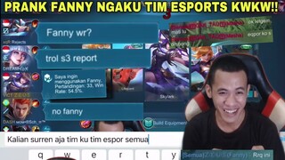 SURREN KAMI TIM ESPORTS SEMUA, PENGGANTI RRQ INI WKWK!! PRANK FANNY NGESOT