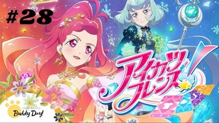 Tập 28| Aikatsu Friends! - Aikatsu: Tình Bạn Thân Thiết.