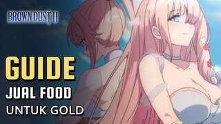 Ratusan Ribu Gold Hanya Dengan Jualan Makanan di Brown Dust 2