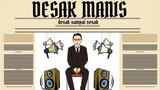 DESAK MANIS - Part1