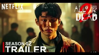 ALL OF US ARE DEAD - SEASON 2 TRAILER (2025)|Trailer|Netflix| Lee Cheong San| Choi Nam-ra| Nam On-jo