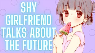 Shy Girlfriend Talks About The Future {ASMR Roleplay}