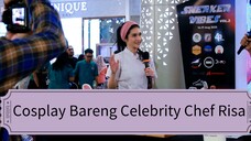 Cosplay bareng Celebrity Chef Risa