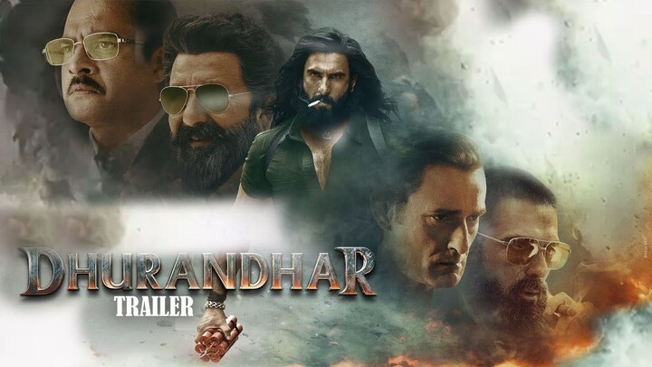 Dhurandhar Official Trailer | Ranveer Singh | Aditya Dhar | Movie