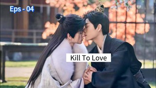 Kill To Love Eps - 04 [Sub Indo]