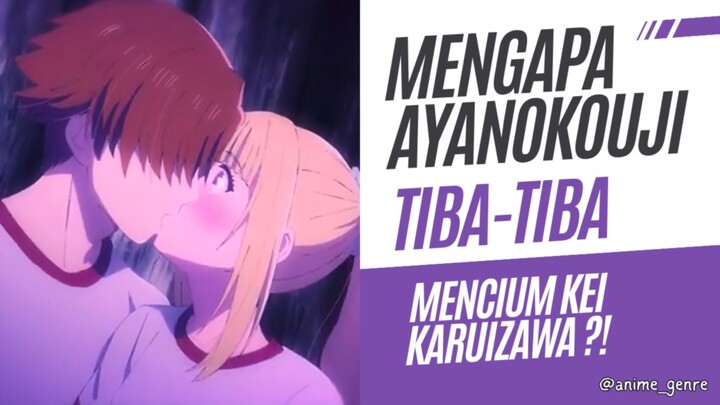 Alasan Ayanokouji Tiba-Tiba Mencium Kei ‼️ - Classroom of The Elite S4 Eps 10