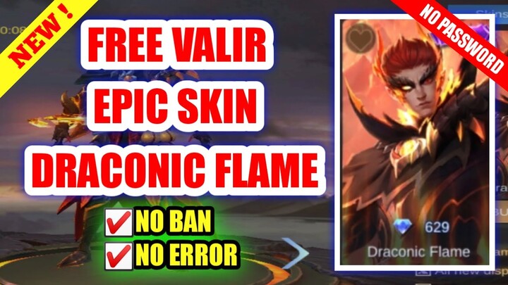 FREE VALIR EPIC SKIN (DRACONIC FLAME) | mobile legends