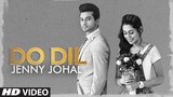 Do Dil (Full Song) Jenny Johal | Laddi Gill | Fateh Shergill | Latest Punjabi Songs 2020
