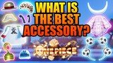 Which Accessory is The Best in One Piece Game