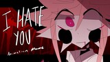 I HATE YOU | Animation