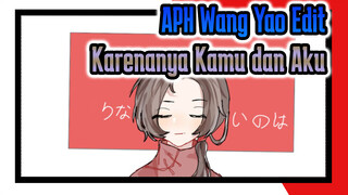Karenanya Kamu dan Aku | APH (Hetalia) / Wang Yao Centric / Digambar Sendiri AMV