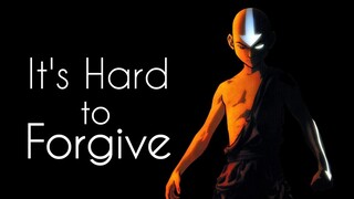 Aang's Words - It's Hard to Forgive