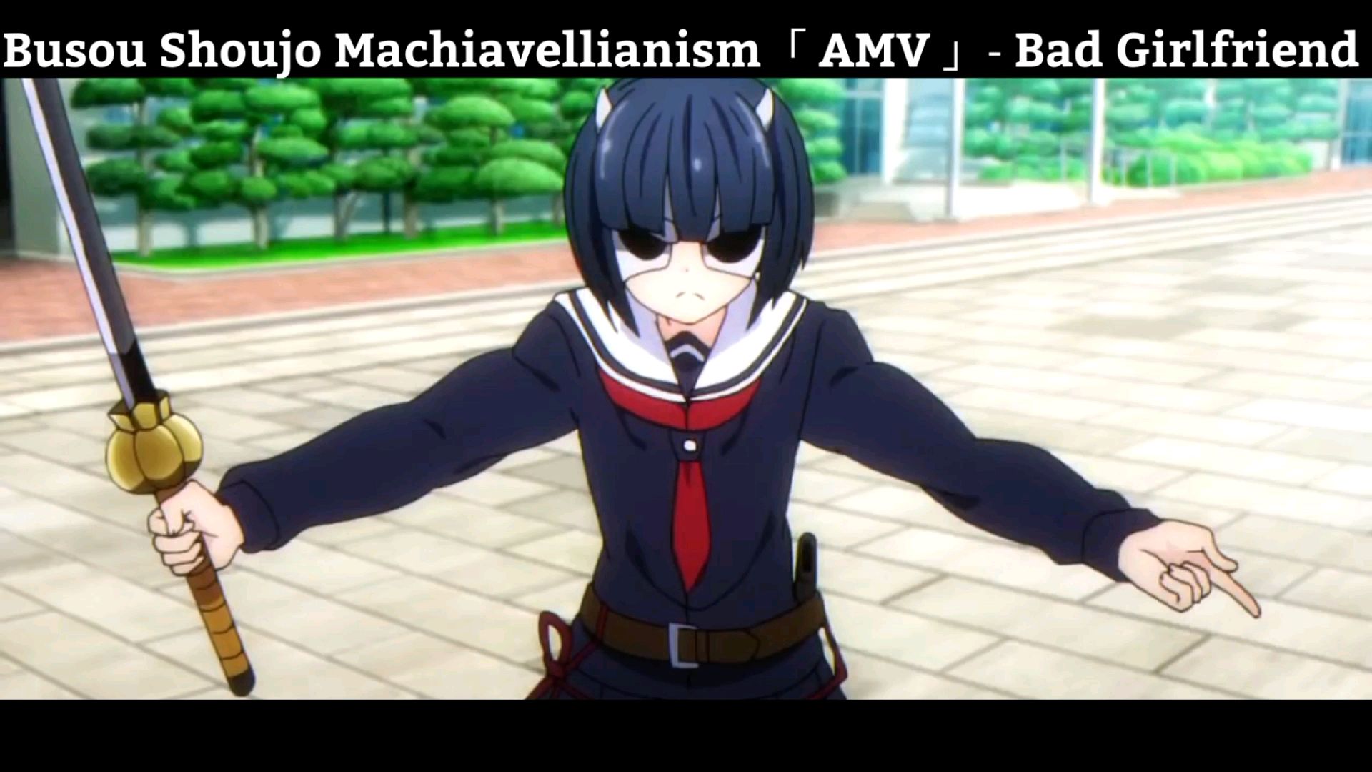 Busou Shoujo Machiavellianism「 AMV 」- Bad Girlfriend Hay Nhất - BiliBili