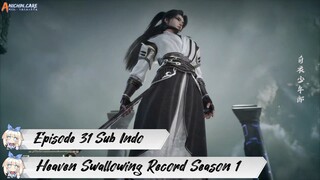 [ EPISODE 31 ] Tun Tian Ji - 1080p Super Duper HD Sub Indo