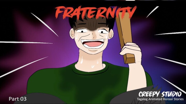 Fraternity | Part 3 [Creepy Studio- Tagalog Animated Horror Stories]