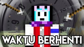 AKU BERHENTIIN WAKTU DAN TAMATIN MINECRAFT!!!