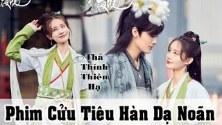 [ Phim mới ]  Cửu Tiêu Hàn Dạ Noãn - Lý Nhất Đồng, Tất Văn Quân