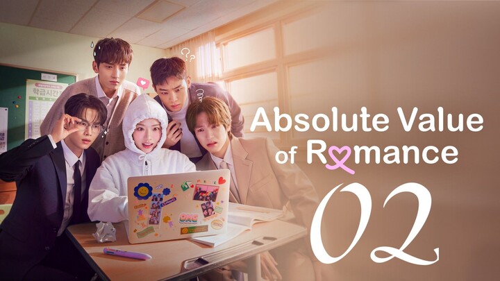 ABSOLUTE VALUE OF ROMANCE - EPISODE 2 [ENG SUB]