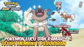 SATU POKEMON DENGAN MEMILIKI 3 PERUBAHAN - Cerita Pokemon Sun And Moon - Part 5