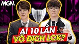 Top Tuyển Thủ Vô Địch LCK 10 Lần - Kỷ Lục LMHT | MGN Esports