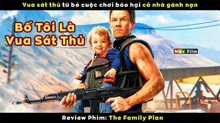 Khi bố tôi là vua sát thủ - review phim The Family Plan