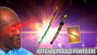 FREE FIRE.EXE - KATANA EMERAL POWER.EXE