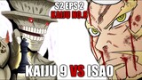 S2 Episode 2 Kaiju No.8 - Tujuan Kaiju No.9 Adalah Untuk Mengambil Kekuatan Kaiju No.2 Dari Isao!