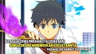 10 Anime dimana Siswa Pindahan atau Siswa Baru Diremehkan Semua Orang Padahal Dia Overpower!