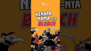 Jadi nama BLEACH dari sini toh.. 😭 #anime #animeindo