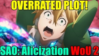 Sword Art Online: Alicization WoU 2 - An Overrated Plot