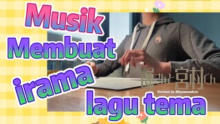 [Hori san to Miyamura kun] Musik | Membuat irama lagu tema