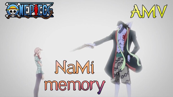 Nami.Memory[Amv]