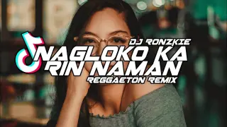 Nagloko Ka Rin Naman - Humprey [ Reggaeton Remix ] Dj Ronzkie Remix | New TikTok Viral 2023