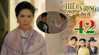 CHIẾC VÒNG NGỌC BÍCH TẬP 42 | Phim Bộ Tâm Lý Xã Hội Việt Nam 2025 | Phim Truyền Hình | THVLi PHIM