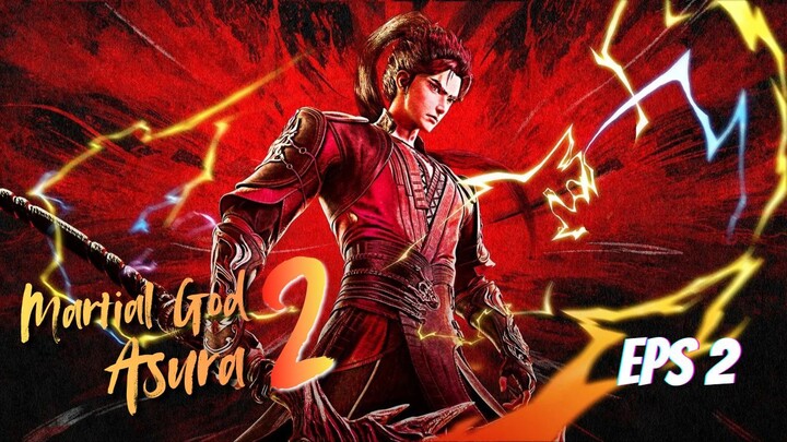 Martial God Asura S2 Eps 2 | Sub Indo 1080p