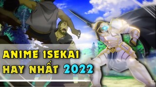 Tất Tần Tật Anime Isekai HAY NHẤT Trong Năm 2022 | BI HUỲNH SENPAI