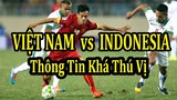 Thông Tin Thú Vị Của Tuyển Việt Nam Trước Trận Đấu Với Indonesia Tại Vòng Loại World Cup 2022