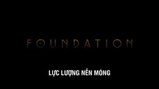 Lực Lượng Nền Móng (Phần 2) EP 2 [Sub Việt]