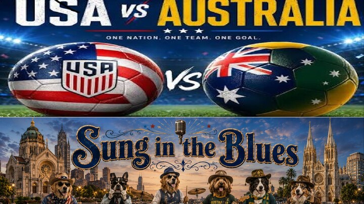 USA Vs Australia Sung in the Blues