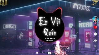 Em Vội Quên - Gia Huy x LV Remix | Nhạc Trẻ Tik Tok EDM | Nhạc Hot Tik Tok Được Yêu Thích Nhất 2022