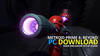 Metroid Prime 4 Beyond for PC – EDEN Download and Install Guide